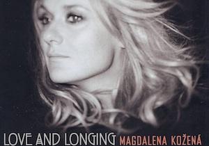 Magdalena Kožená: Love and Longing