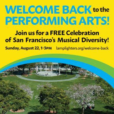 WELCOME BACK to the PERFORMING ARTS! Join us for a FREE Celebration of SF's Musical Diversity! Sunday, August 22, 1-3 PM