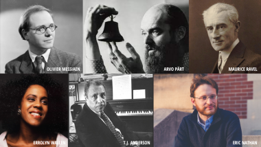 Composers: Olivier Messiaen, Arvo Pärt, Maurice Ravel, Errollyn Wallen, T.J. Anderson, Eric Nathan