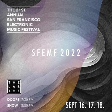 San Francisco Electronic Music Festival 2022