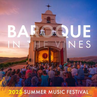 Baroque in the Vines. 2023 Summer Music Festival