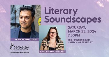 Join Music Director Joseph Young, Guest Artist Nicholas Phan, and the Berkeley Symphony orchestra for "Literary Soundscapes," on Saturday, March 23, at 4 p.m. at the First Presbyterian Church of Berkely. 