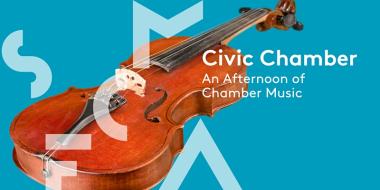 a teal banner with a violin and text that reads Civic Chamber An Afternoon of Chamber Music