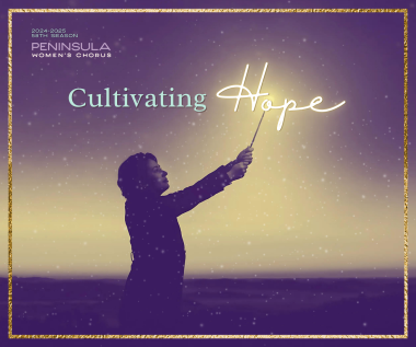 Peninsula Women's Chorus presents "Cultivating Hope"