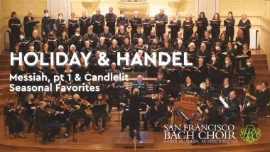Celebrate the season with family and friends enjoying the timeless beauty of Handel’s Messiah, Part I alongside festive holiday favorites.  Photo of the San Francisco Bach Choir.