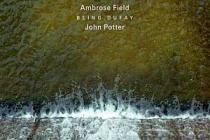 Ambrose Field and John Potter Being Dufay