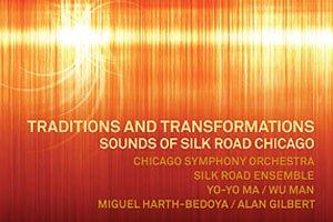 Traditions and Transformations: Sounds of Silk Road Chicago