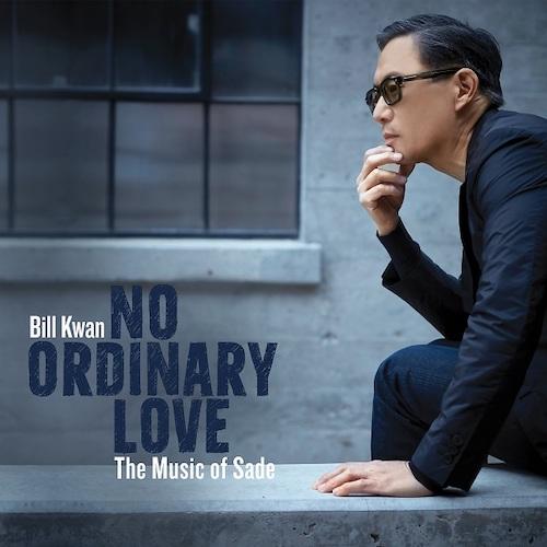 Bill Kwan - "No Ordinary Love"