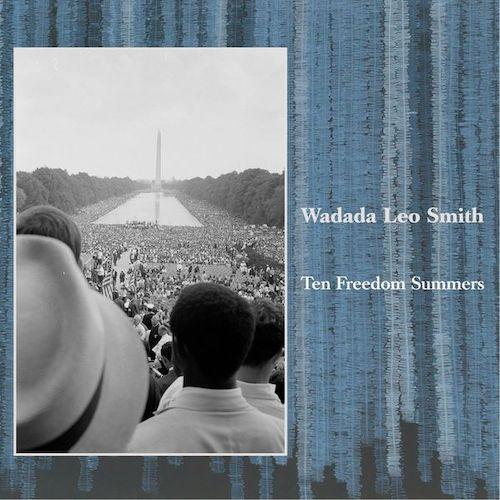 Wadada Leo Smith - Ten Freedom Summers