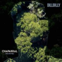 Dillbilly - Chaparral