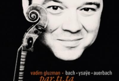Vadim Gluzman: <em>par.ti.ta</em>
