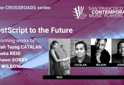 San Francisco Contemporary Music Players: Postscript to the Future