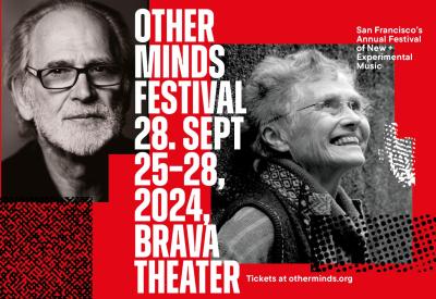 Other Minds Festival 28. September 25-28, 2024, Brava Theater