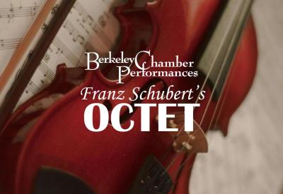 Berkeley Chamber Performances Franz Schubert's "Octet"