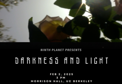 The top of the image shows light shining through a rose bush. The bottom of the image reads "Ninth Planet presents Darkness and Light"
