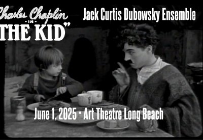 Charlie Chaplin in "The Kid" - Jack Curtis Dubowsky Ensemble - June 1, 2025 - Art Theatre Long Beach