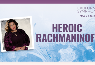 California Symphony: Heroic Rachmaninoff