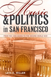 Leta Miller's <em>Music and Politics in San Francisco</em>